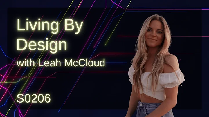 Life By Design with Leah McCloud (of The Design of...