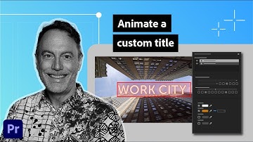 Create an Animated Title Graphic | Adobe Video