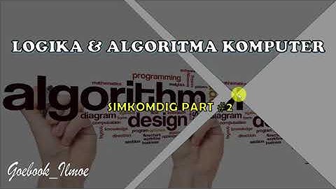 2. Logika & Algoritma Part 2 || BELAJAR SIMKOMDIG || Flowchart