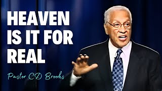 Heaven is it for real | Pastor CD Brooks