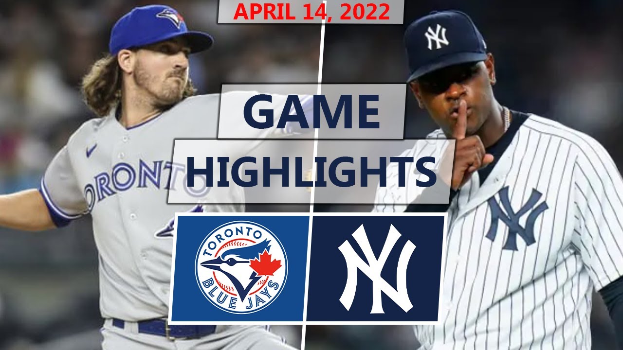 Toronto Blue Jays vs. New York Yankees Highlights | April 14, 2022 (Gausman vs. Severino)