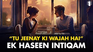 Tu Jeenay Ki Wajah Hai | Ek Haseen Intiqam | #trending #turkish #music | C006