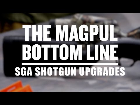 The Magpul Bottom Line - SGA Shotgun Upgrades