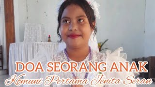 Doa Seorang Anak Di Komuni Pertama Jenita Seran