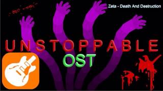 (Unstoppable OST Revisited) Zeta - Death And Destruction (Live Loops Mashup Remix)(No Download