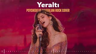 Yeralti - Eypio Psychedelic Anatolian Rock Cover Anadolu Rock Par Project