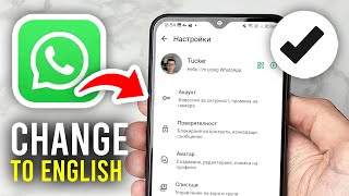 How To Change WhatsApp Language To English - Full Guide