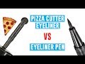 Pizza Cutter Eyeliner VS Eyeliner Pen