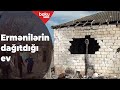 Ermənilərin dağıtdığı ev təmir gözləyir - Baku TV