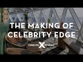 The Making of Celebrity Edge