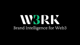 W3RK: Brand Intelligence for Web3