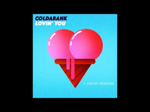 Coldabank - Lovin' You (1 HOUR VERSION)