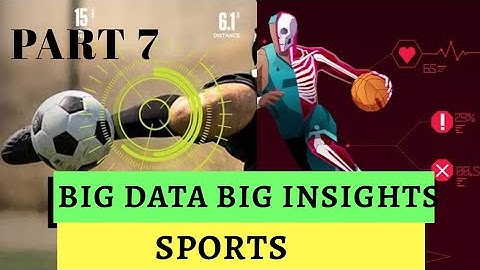 Big Data Big Insights | Part 7 | 1.4 | Use of Big Data in Sports | English Syllabus