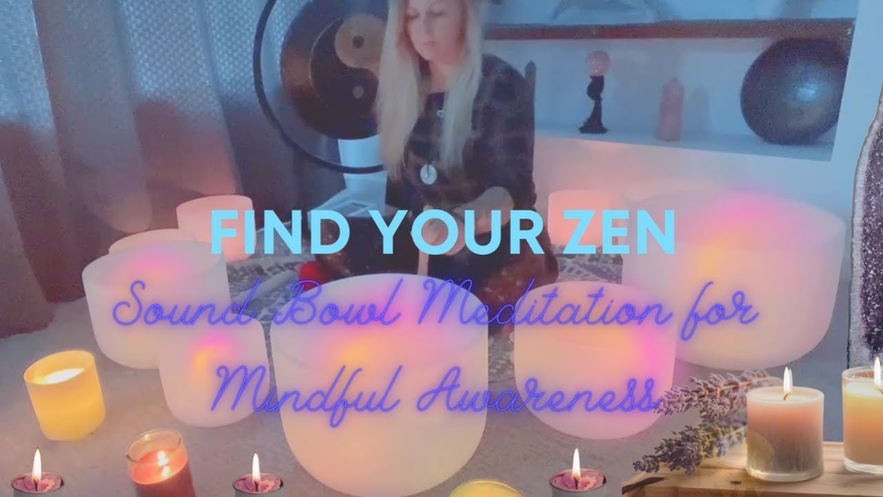 Sound Bath Meditation for Mindful Awareness. Find Your Zen. | readingswithbreanne.com - YouTube