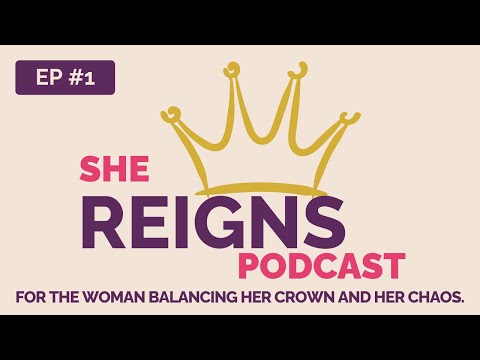 Welcome to She Reigns: Balancing My Crown and My Chaos