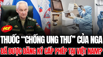 Bí Mật: Thuốc Ung Thư Nga Pembrolizumab Chính Thức Vào Việt Nam Giá Chỉ 27 Triệu | Tiêu Điểm Hôm Nay