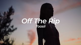 Toosii - Off The Rip | Lyrics | Sub. Español | Tik Tok