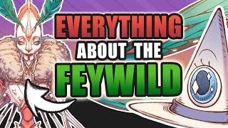 EVERYTHING You Need to Know About the Feywild in D&D (and also face reveal)