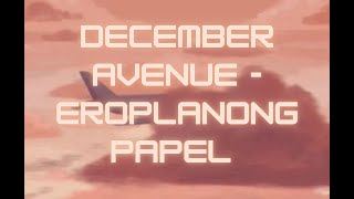 December Avenue  - Eroplanong Papel 1hr loop