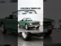 Evolution of Triumph Car part 2 (1954–1984) #shorts #evolution