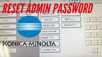 Password Reset Konica minolta c250i how to unlock administration password