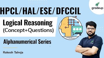 LOGICAL REASONING | HPCL/DFCCIL/HAL/ESE | Alphanumerical Series | Rakesh sir | Gradeup