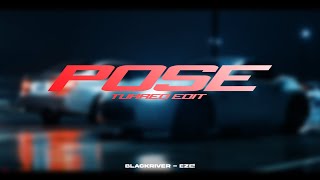 Pose (Turreo Edit) || Blackriver Ft. EZE!