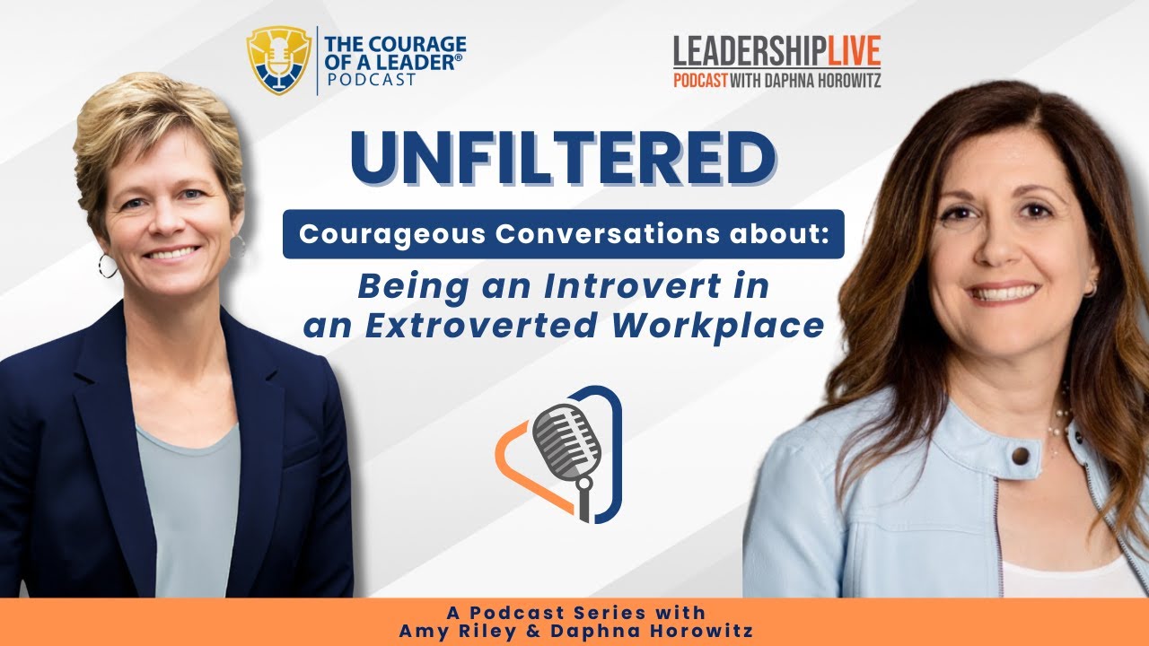 EP 77 UNFILTERED: Courageous Conversations about Being an Introvert in an Extroverted Workplace