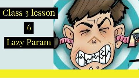 Class 3 lesson 6 Lazy Param