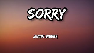 justin Bieber - sorry - ( Lyrics )