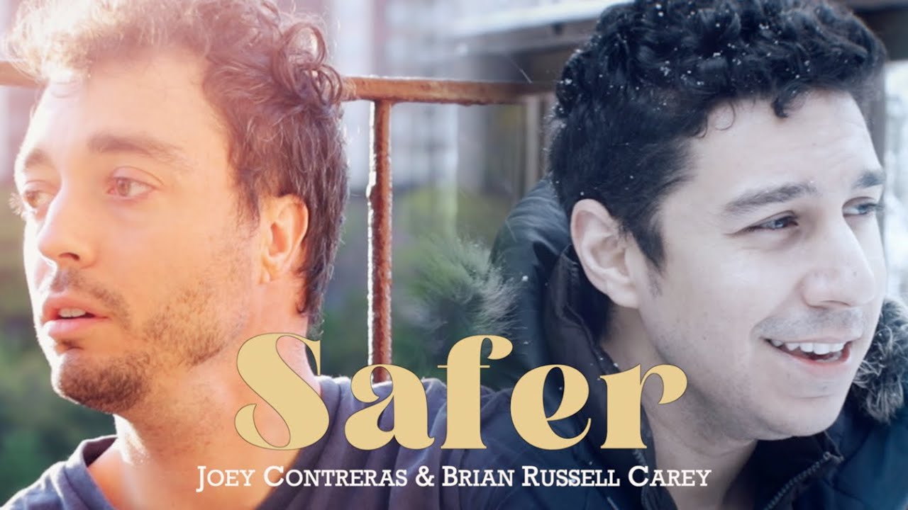 SAFER [Official Video] - Joey Contreras & Brian Russell Carey
