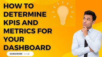 How to Determine KPIs And Metrrics for your Dashboard: A Step-by-Step Guide