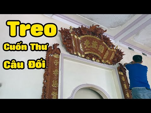 Video Cách treo cuốn thư câu đối 