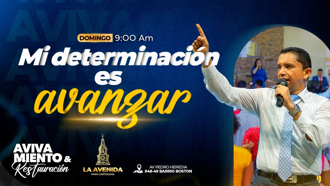 ✍️ Tema: Mi determinación es avanzar🎙️ Pastor: Carlos Rodelo