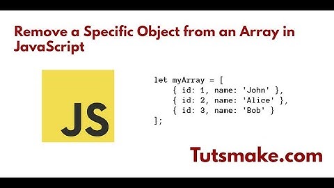 How to Remove a Specific Object from an Array in JavaScript by ID, Index, or Key