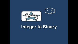 integer to binary in groovy Integer To Binary In Groovy