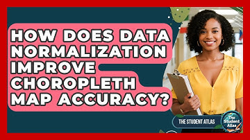 How Does Data Normalization Improve Choropleth Map Accuracy? - The Student Atlas