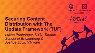 Securing Content Distribution with The Update Framework (TUF) - Lukas Puehringer & Joshua Lock