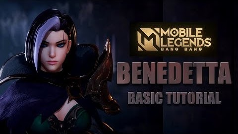 BENEDETTA BASIC TUTORIAL SKILL, EMBLEM, BUILD, SPELL, ETC. || MOBILE LEGENDS
