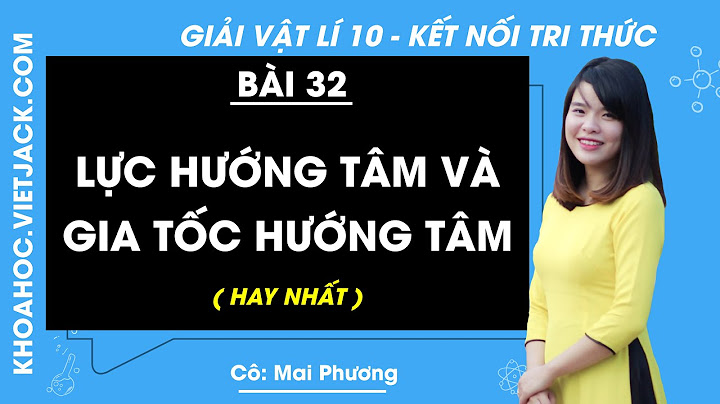 Bài tập lực hướng tâm có lời giải năm 2024