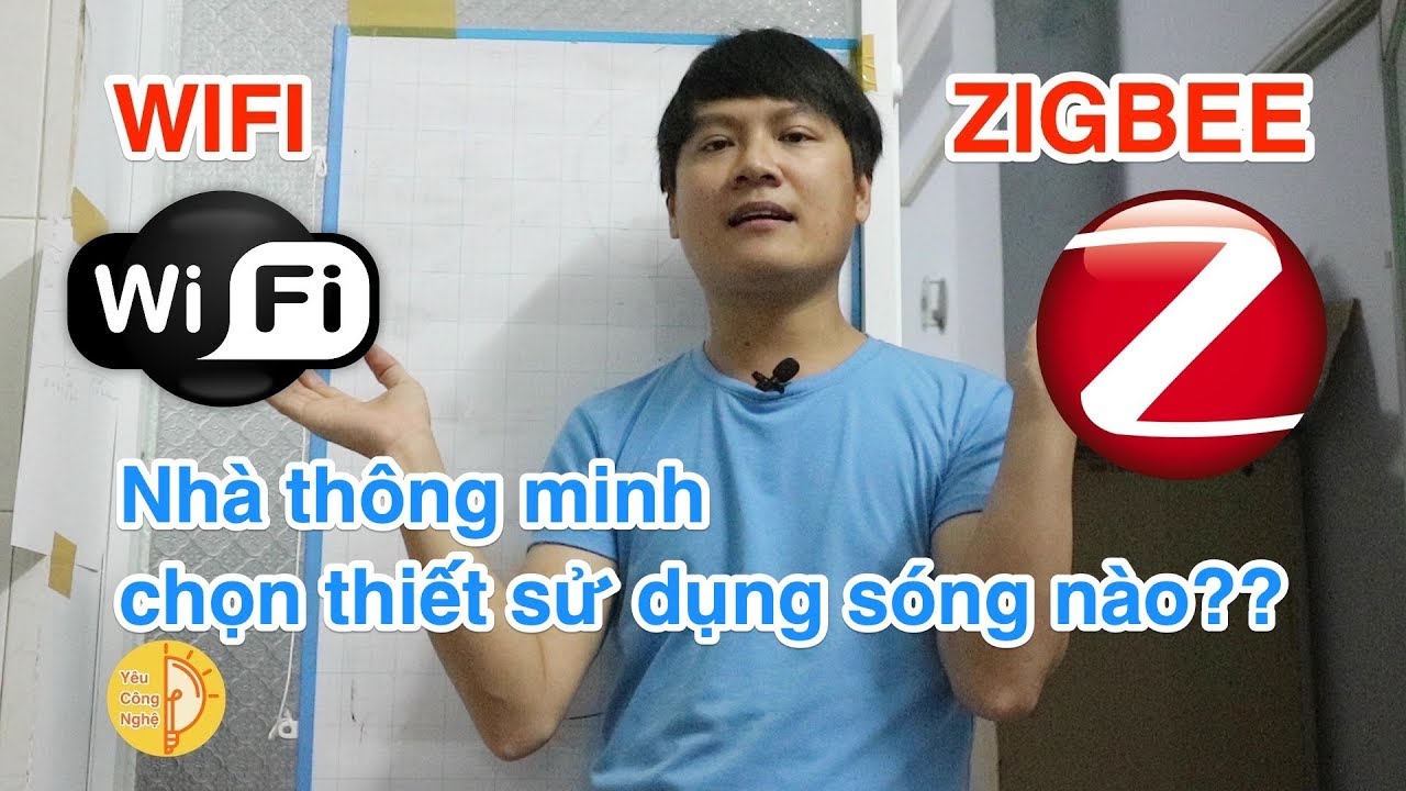 Sóng Wifi Với Zigbee [Nhà Thông Minh] P1