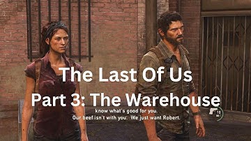The Last Of Us: Remastered: Part 3: The Warehouse.