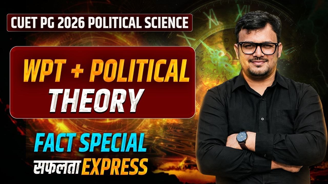 IR + IFP Fact Special Safalta Express -CUET PG Political Science 2026