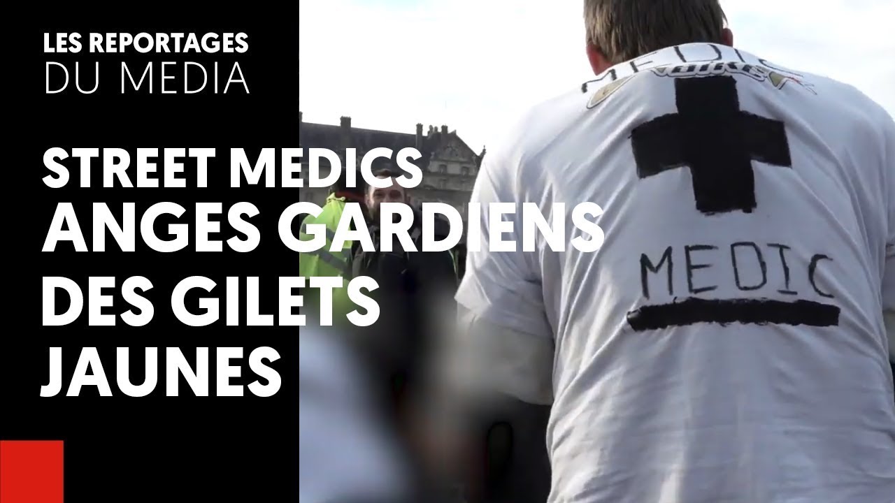 STREET MEDICS : ANGES GARDIENS DES GILETS JAUNES