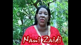 Nani Zaidi - Mwanahawa Ali