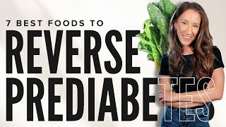 Dietitian's 7 Best Foods To Reverse Prediabetes.