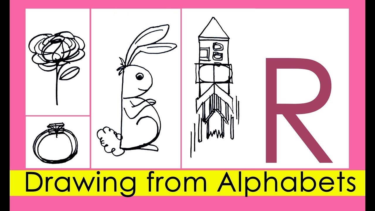 4 Easy To Draw Pictures With Letter R Draw Rose Rabbit Ring Rocket Learn Art Lessons For Kids Youtube
