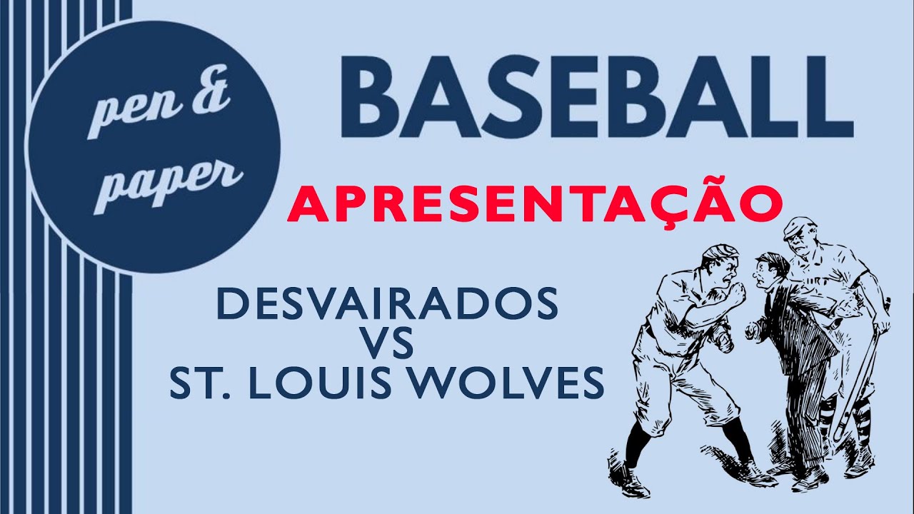 ⚾ Pen & Paper Baseball - Desvairados vs St. Louis Wolves - Apresentação ...
