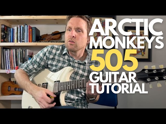 505 by Arctic Monkeys Guitar Tutorial - Guitar Lessons with Stuart! class=