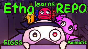 Etho learns R.E.P.O | GIGGS Animatic